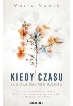 Kiedy czasu już dla nas nie...