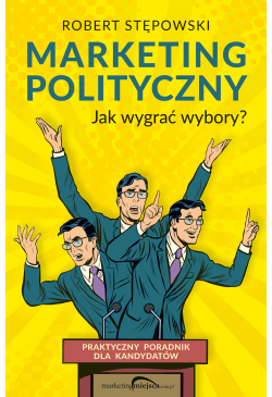 Marketing polityczny. Jak...