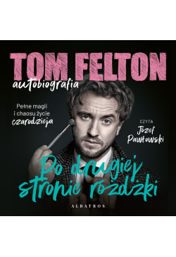 Tom Felton. Autobiografia....