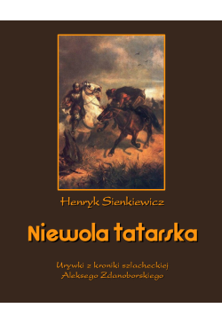 Niewola tatarska. Urywki z...