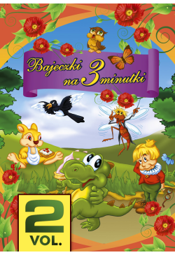 Bajeczki na 3 minutki. Vol. 2