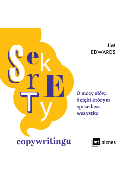Sekrety copywritingu. O...