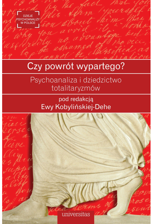 Czy powrót wypartego? Psychoanaliza i dziedzictwo totalitaryzmów