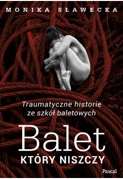 Balet, który niszczy