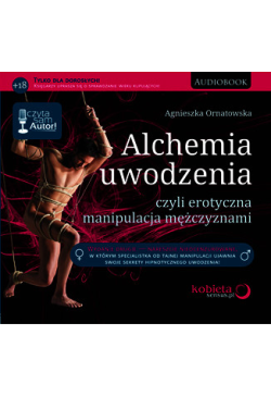 Alchemia uwodzenia, czyli...