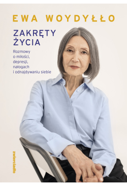 Zakręty życia. Rozmowy o...