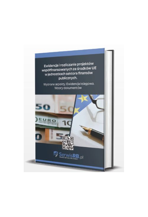 Ewidencja i rozliczanie projektów współfinansowanych ze środków UE w jednostkach sektora finansów publicznych