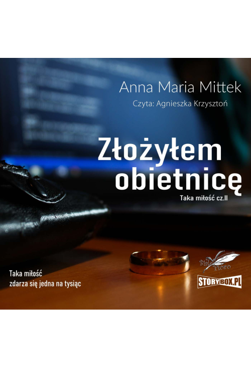 Taka miłość. Część 2. Złożyłem obietnicę
