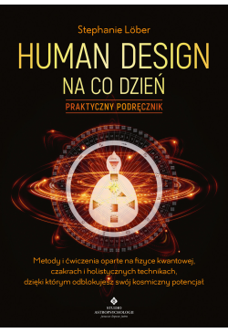 Human Design na co dzień -...