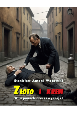 Złoto i krew. W szponach...