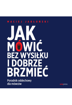 Jak mówić bez wysiłku i...