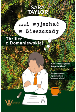 ...i wyjechac w Bieszczady....