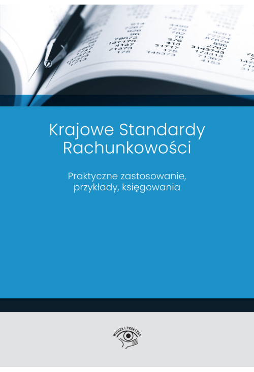 Krajowe Standardy Rachunkowości 2023 Praktyczne zastosowanie, przykłady, księgowania