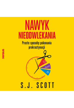 Nawyk nieodwlekania. Proste...