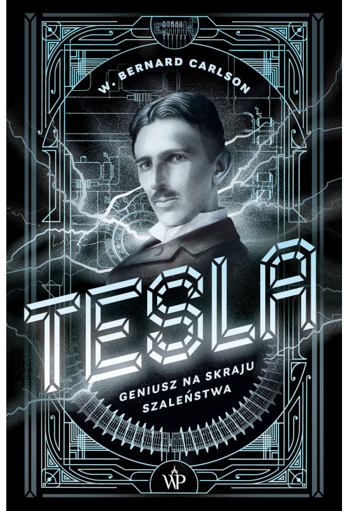 Tesla. Geniusz na skraju szaleństwa