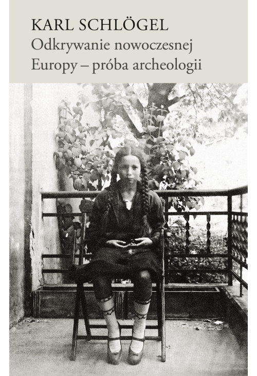 Odkrywanie nowoczesnej Europy - próba archeologii