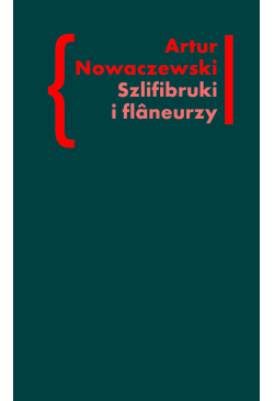 Szlifibruki i flâneurzy....