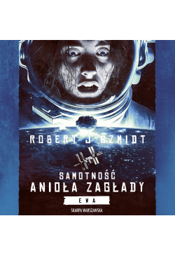 Samotność Anioła Zagłady. Ewa