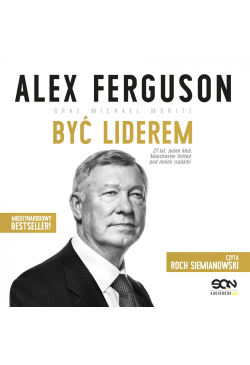 Alex Ferguson. Być liderem