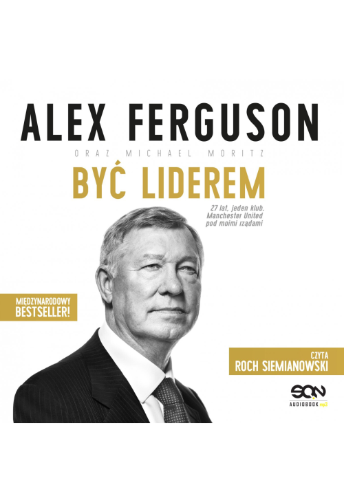 Alex Ferguson. Być liderem