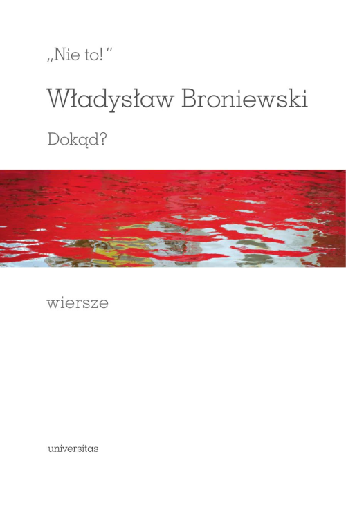 "Nie to!". Dokąd? Wiersze