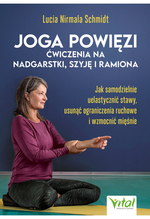 Joga powięzi - ćwiczenia na nadgarstki, szyję i ramiona