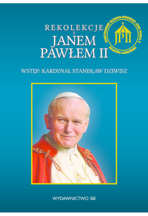 Rekolekcje z Janem Pawłem II