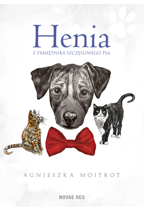 Henia. Z pamiętnika szczęśliwego psa