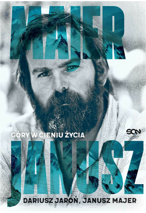 Janusz Majer. Góry w cieniu życia