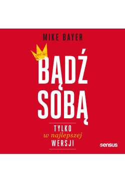 Bądź sobą, tylko w...