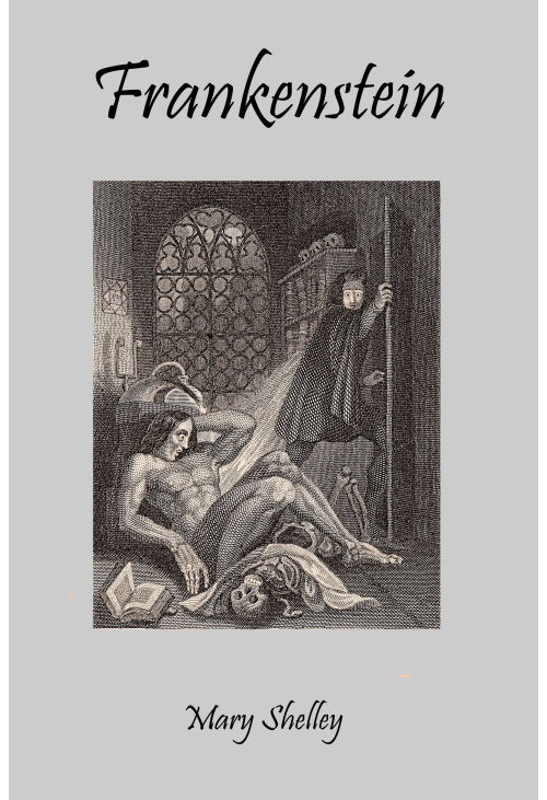 Frankenstein. The Modern Prometheus