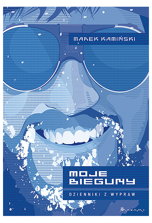 Moje Bieguny. Dzienniki z wypraw