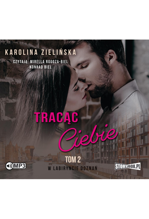 W labiryncie doznań. Tom 2. Tracąc Ciebie