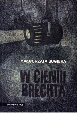 W cieniu Brechta....