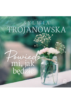 Powiedz mi jak będzie