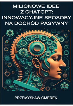 Milionowe idee z ChatGPT:...
