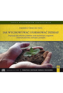Jak wychowywać i formować...