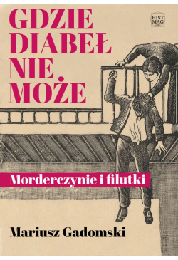 Gdzie diabeł nie może....