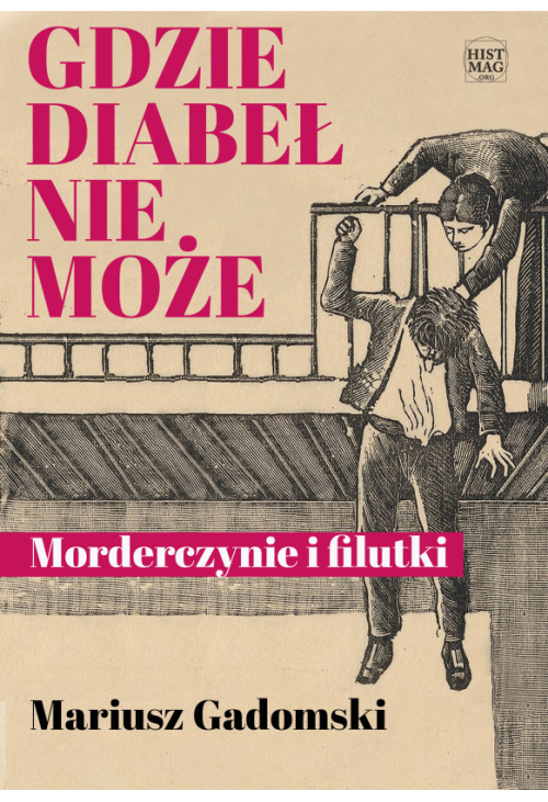 Gdzie diabeł nie może. Morderczynie i filutki