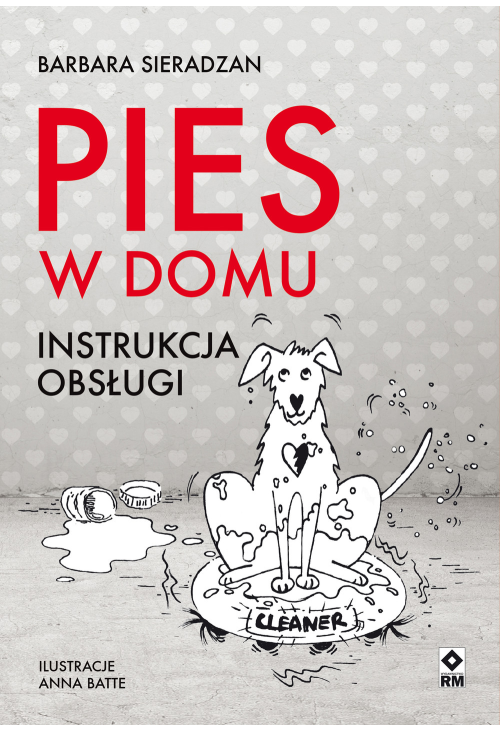 Pies w domu. Instrukcja obsługi