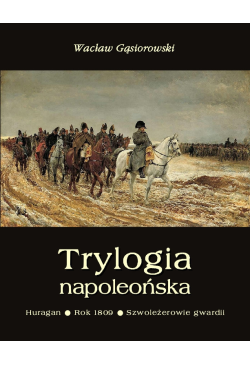 Trylogia napoleońska:...