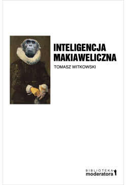 Inteligencja makiaweliczna....
