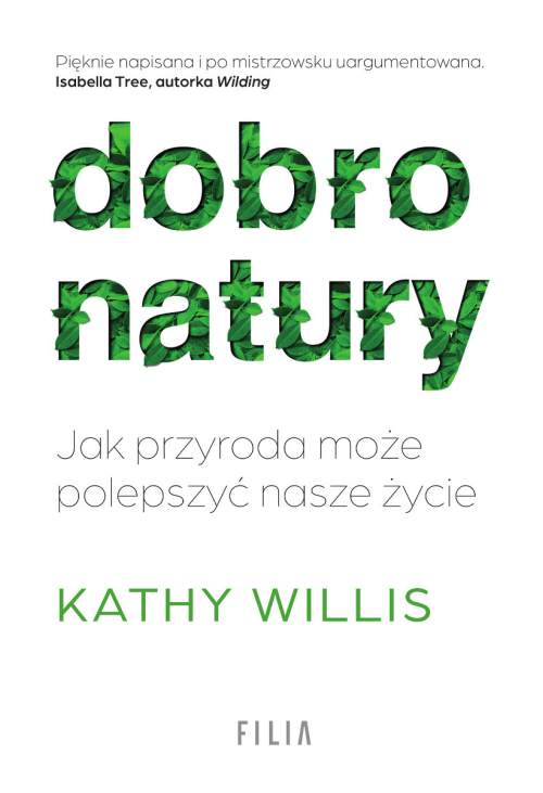Dobro natury. Jak przyroda może polepszyć nasze życie