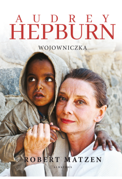 Audrey Hepburn. Wojowniczka