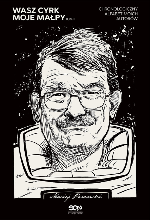Wasz cyrk, moje małpy. Chronologiczny alfabet moich autorów. Tom 2
