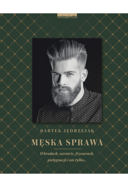 Męska sprawa. O brodach,...