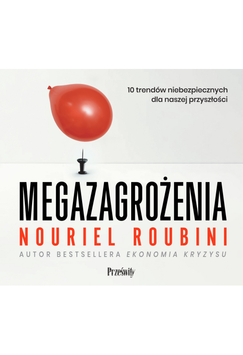 Megazagrożenia 10 trendów niebezpiecznych dla naszej przyszłości