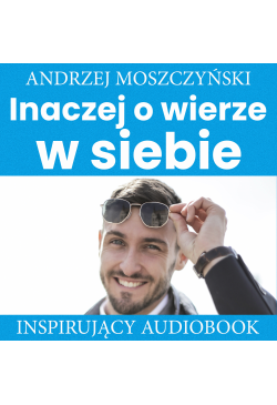 Inaczej o wierze w siebie
