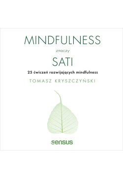 Mindfulness znaczy sati. 25...