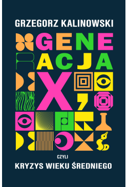 Generacja X, czyli kryzys...